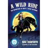 A Wild Ride: The Adventures of Misty & Moxie Wyoming