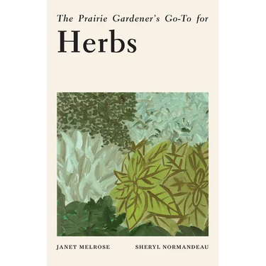 The Prairie Gardener's Go-To for Herbs