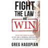Fight The Law and Win: What you need to know if you are a criminal defendant or care about someone who is.