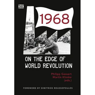 1968: On the Edge of World Revolution