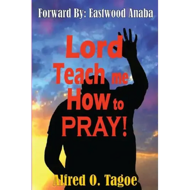 Lord Teach me How to PRAY!