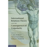 International Relations Theory and the Consequences of Unipolarity