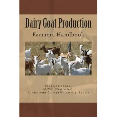 Dairy Goat Production: Farmers Handbook