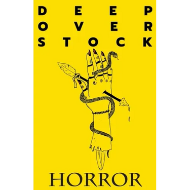 Deep Overstock Issue 7: Horror