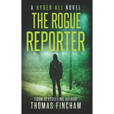 The Rogue Reporter: A Police Procedural Mystery Series of Crime and Suspense