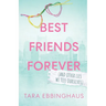 Best Friends Forever (And Other Lies We Tell Ourselves)