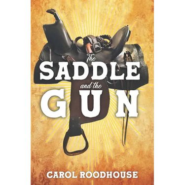 The Saddle and the Gun