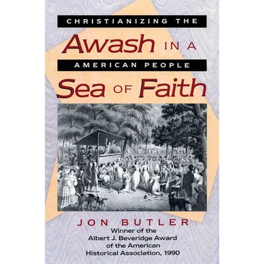 Awash in a Sea of Faith: Christianizing the American People
