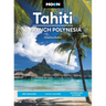Moon Tahiti & French Polynesia: Best Beaches, Local Culture, Snorkeling & Diving