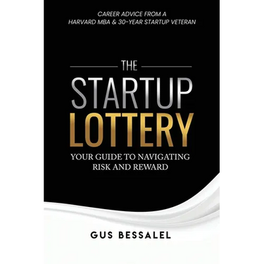 The Startup Lottery: Your Guide To Navigating Risk And Reward