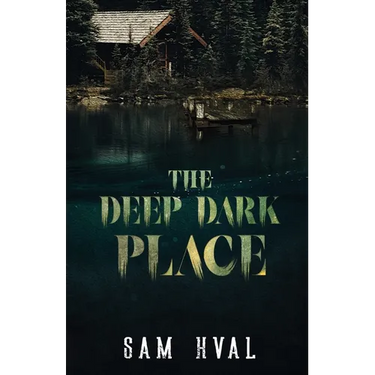 The Deep Dark Place