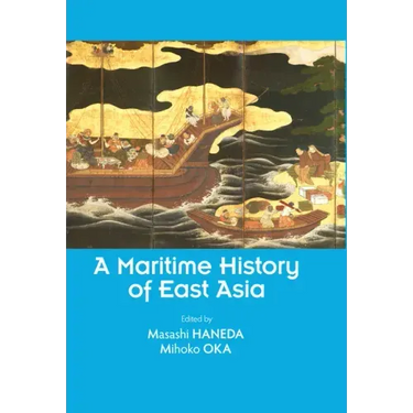 A Maritime History of East Asia