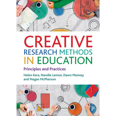 Creative Research Methods in Education: Principles and Practices