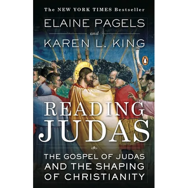 Reading Judas: The Gospel of Judas and the Shaping of Christianity