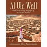 Al Ula Wall: With Allah' Blessing, the People of Al Ula Built the Wall