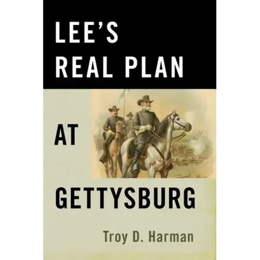 Lee's Real Plan at Gettysburg