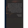Faults on Both Sides. Part the Second, or, An Essay Upon the Original Cause, Progress and Mischevous Consequences of the Factions in the Church ... Fa