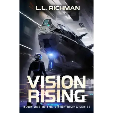 Vision Rising: A Military Sci-Fi Series