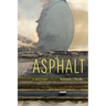 Asphalt: A History