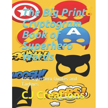 The Big Print Cryptogram Book of Superhero Words: 100 Superhero Quotes and Taglines