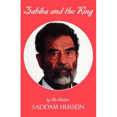 Zabiba and the King: By its Author Saddam Hussein