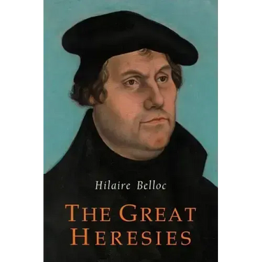 The Great Heresies