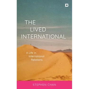 The Lived International: A Life in International Relations