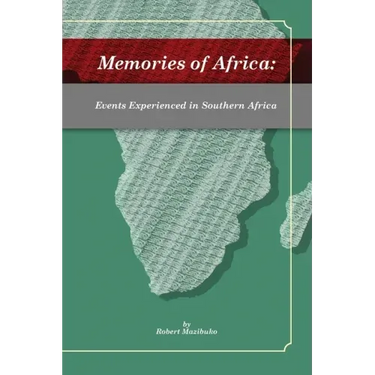 Memories of Africa: Events Experienced in Southern Africa