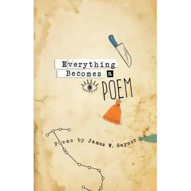 Everything Becomes a Poem