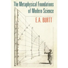 The Metaphysical Foundations of Modern Science