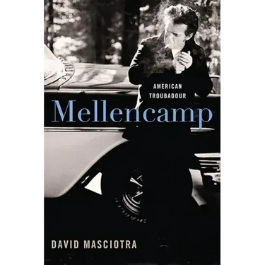 Mellencamp: American Troubadour