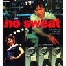 No Sweat: Fashion, Free Trade and the Rights of Workers