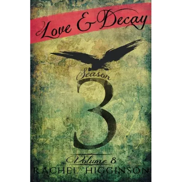 Love and Decay, Volume Eight