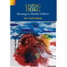 Living & Dying: Meanings In Maithili Folklore