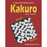 Kakuro Logic Puzzles: 100 Large Print (20x20): Keep Your Brain Young