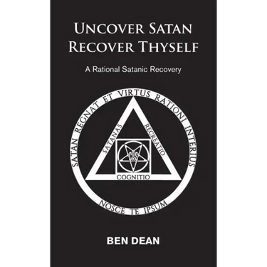 Uncover Satan Recover Thyself: A Rational Satanic Recovery