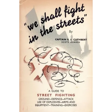 We Shall Fight in the Streets: Guide to Street Fighting