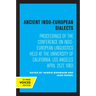 Ancient Indo-European Dialects: Proceedings of the Conference on Indo-European Linguistics Held at the University of California, Los Angeles April 25-