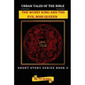 Urban Tales of the Bible Short Story Series Book 2: The Wussy King and an Evil Boss Queen