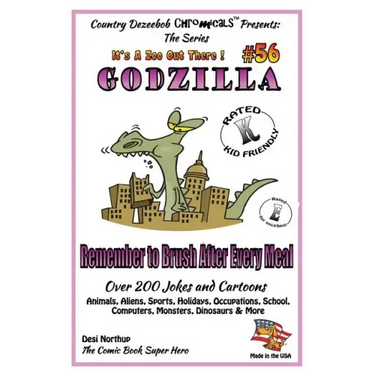 Godzilla - Remember to Brush After Every Meal - Over 200 Jokes + Cartoons - Animals, Aliens, Sports, Holidays, Occupations, School, Computers, Monster
