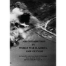 Air Interdiction in World War II, Korea, and Vietnam: An Interview with Gen. Earle E. Partridge, Gen. Jacob E. Smart, and Gen. John W. Vogt, Jr.