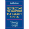 Protecting Your Organization's Tax-Exempt Status: A Guide for Nonprofit Managers