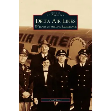 Delta Air Lines: 75 Years of Airline Excellence