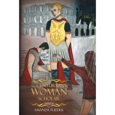 The Centurion's Woman (3): Scholar