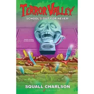 School's Out For Never! (Terror Valley #1)
