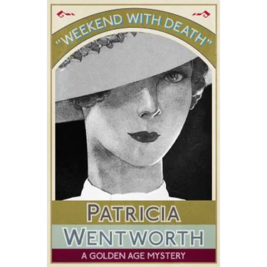 Weekend with Death: A Golden Age Mystery
