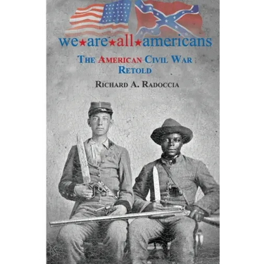 We Are All Americans: The American Civil War Retold