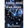 Long Ago and Far Away