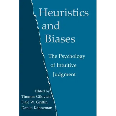 Heuristics and Biases: The Psychology of Intuitive Judgment