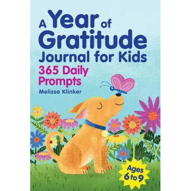 A Year of Gratitude Journal for Kids: 365 Daily Prompts